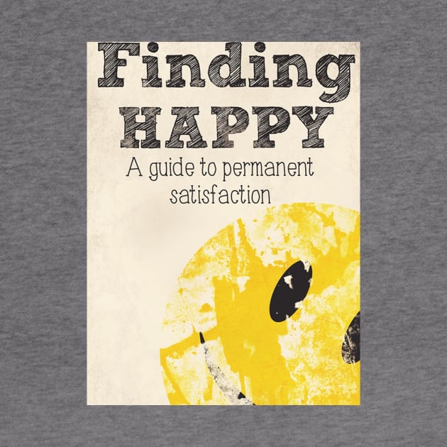 Ten Steps To Finding Happy by NeuroticNourishmentPodcast